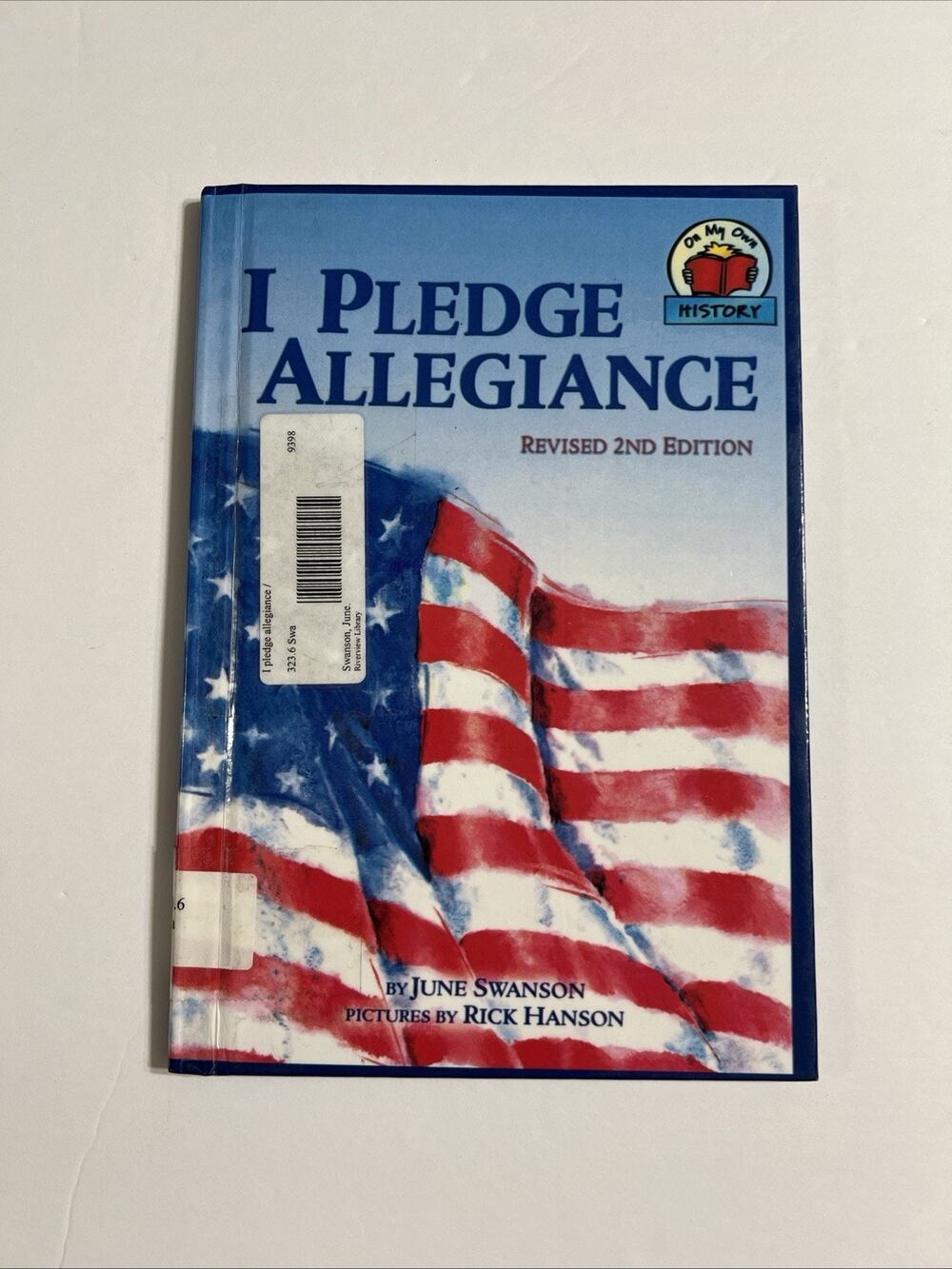 I Pledge Allegiance On My Own History Revised 2nd Ed June Swanson Hardcover